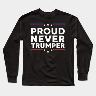 Proud Never Trumper Long Sleeve T-Shirt